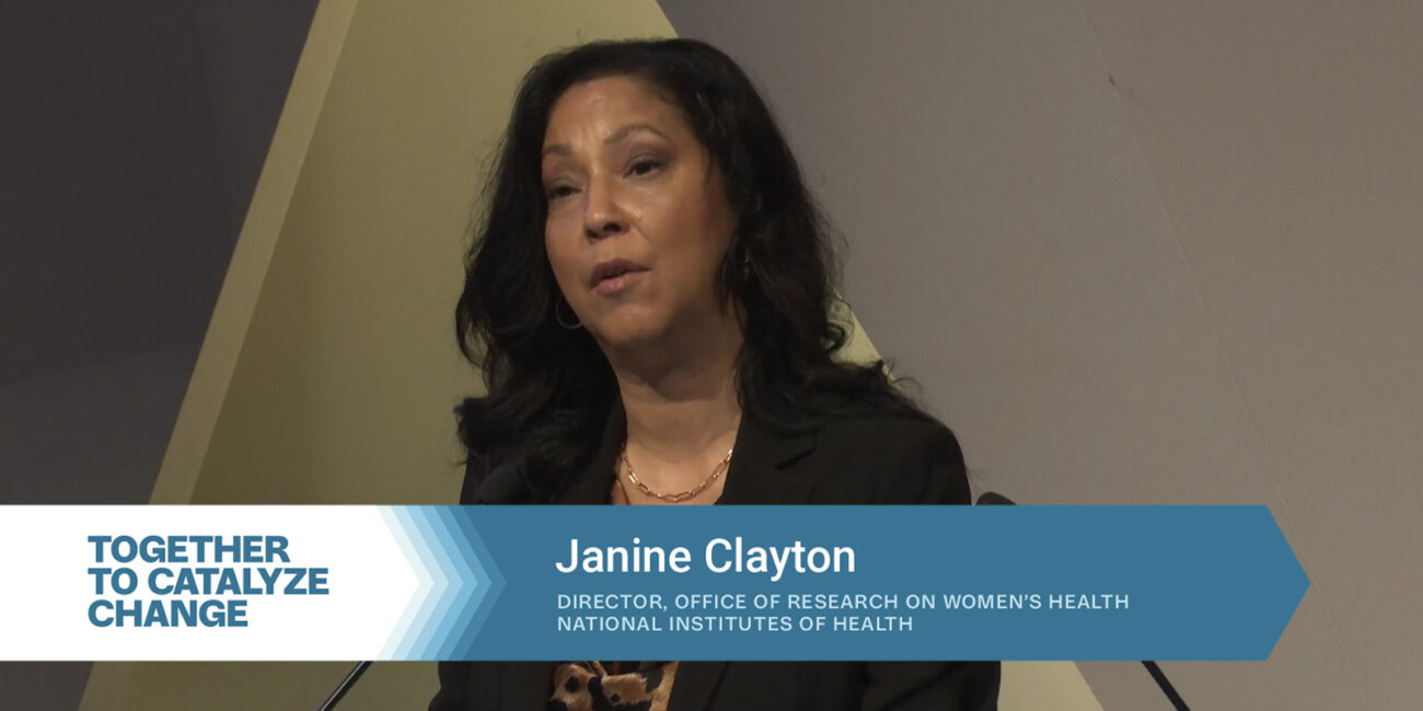 Janine Clayton Director, Office of Research on Women's Health National Institutes of Health speaking
